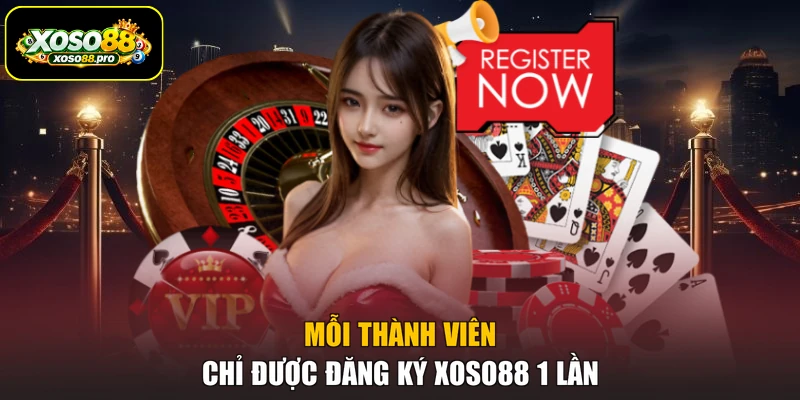 Mỗi thành viên chỉ được đăng ký XOSO88 1 lần