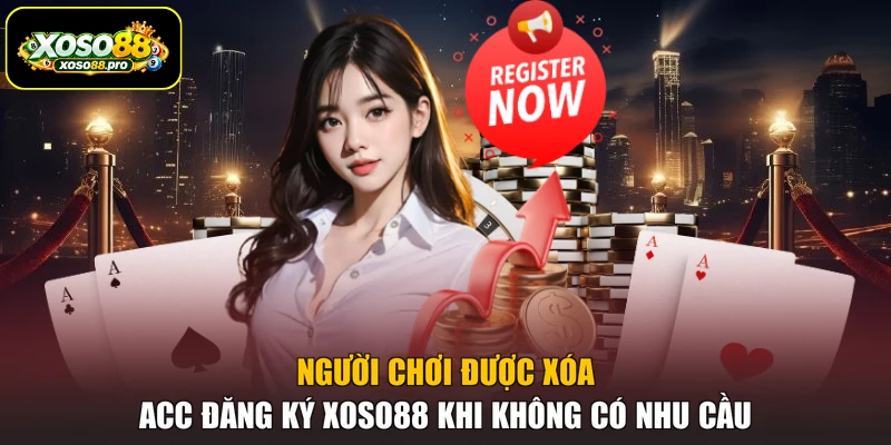 Người chơi được xóa acc đăng ký XOSO88 khi không có nhu cầu
